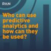 A question asked by many who wonder how to use GA4, i.e., Who can use predictive analytics and how can they be used? 