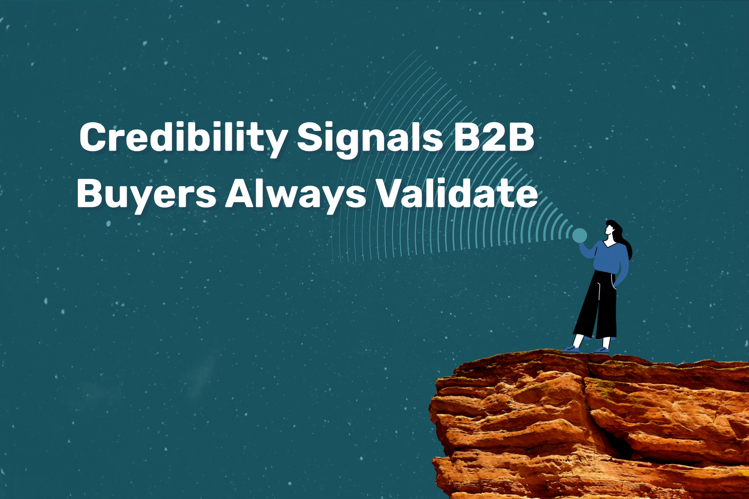 Credibility signals B2B buyers always validate